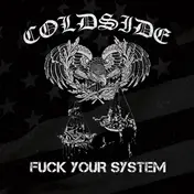 Coldside - Fuck Your System