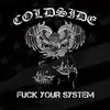 LP - Coldside - Fuck Your System - FLORIDA'S HARDCORE HOOLIGANS