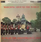 Coldstream Guards - Marching Around The World With The Band Of The Coldstream Guards