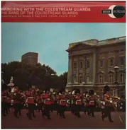 Coldstream Guards - Marching With The Coldstream Guards