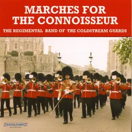 Coldstream Guards - Marches For The Connoisseur