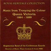 Coldstream Guards - Music From Trooping The Colour - Queen Victoria 1864-1899]