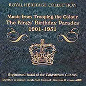 Coldstream Guards - Music From Trooping The Colour -The King's Birthday Parades 1901 - 1951