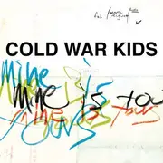 CD - Cold War Kids - Mine Is Yours