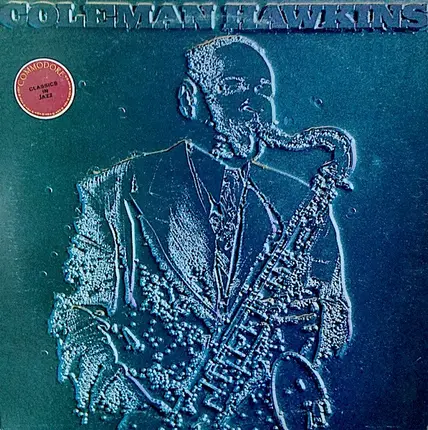 Coleman Hawkins - Coleman Hawkins And The Chocolate Dandies