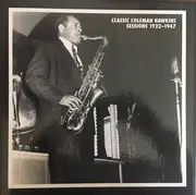 CD-Box - Coleman Hawkins - Classic Coleman Hawkins Sessions 1922-1947 - Hardcover Box + Booklet