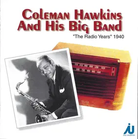 Coleman Hawkins - "The Radio Years" 1940