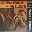 LP - Coleman Hawkins and Roy Eldridge - At The Opera House