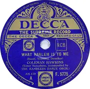 Coleman Hawkins Accompanied By The Ramblers - What Harlem Is To Me / Netcha's Dream