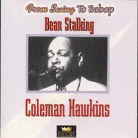 Coleman Hawkins - Bean Stalking