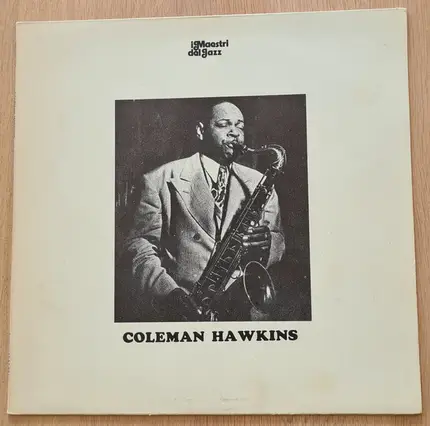 Coleman Hawkins - I Maestri Del Jazz: Coleman Hawkins