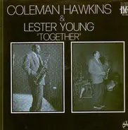 Coleman Hawkins & Lester Young - Together