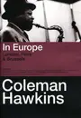 DVD - COLEMAN HAWKINS - LIVE IN EUROPE