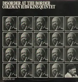 Coleman Hawkins Quintet - Disorder at the border