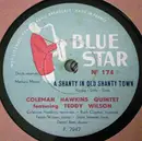 Schellack - Coleman Hawkins Quintet Featuring Teddy Wilson - A Shanty In Old Shanty Town / Under A Blanket Of Blue