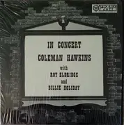 LP - Coleman Hawkins With Roy Eldridge And Billie Holiday - In Concert