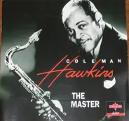 Coleman Hawkins - The Master