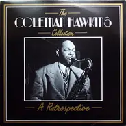 Coleman Hawkins - The Coleman Hawkins Collection - A Retrospective