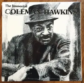 Coleman Hawkins - The Immortal Coleman Hawkins