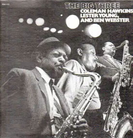 Coleman Hawkins - The Big Three