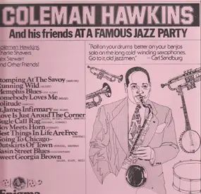 Coleman Hawkins - Coleman Hawkins and His Friends at a Famous Jazz Party