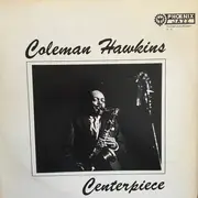 LP - Coleman Hawkins - Centerpiece