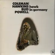Coleman Hawkins & Bud Powell - Hawk in Germany