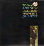 Coleman Hawkins Quartet - Today and Now