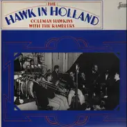 Coleman Hawkins With The Ramblers - The Hawk In Holland