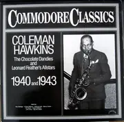 LP - Coleman Hawkins - The Chocolate Dandies And Leonard Feather's Allstars 1940 And 1943