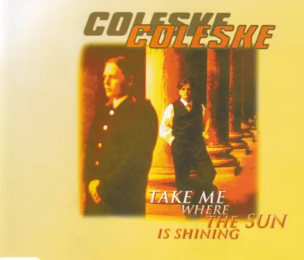 Coleske - Take Me Where The Sun Is Shining