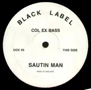 Col Ex Bass - Sautin Man