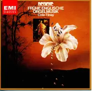 Colin Tilney - Frühe Englische Orgelmusik