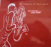Colin Towns - The Theatre Of Kurt Weill