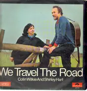 Colin Wilkie And Shirley Hart - We travel the road