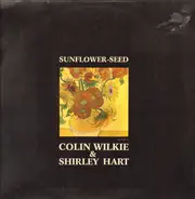 Colin Wilkie & Shirley Hart - Sunflower Seed