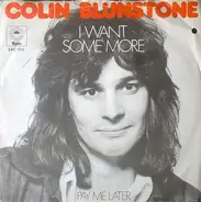 Colin Blunstone - I Want Some More