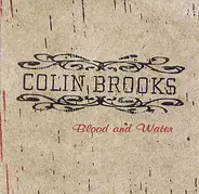 Colin Brooks - Blood And Water