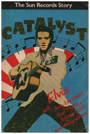 Colin Escott - Catalyst: The Sun Records Story