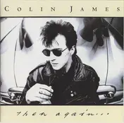 Colin James - Then Again...