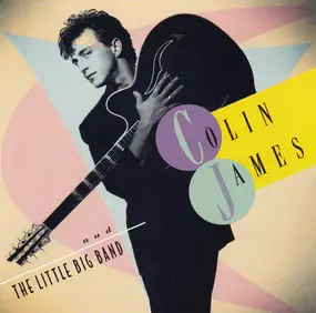 Colin James - Colin James and the Little Big Band