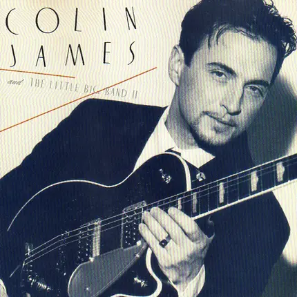 Colin James And The Little Big Band - Colin James and the Little Big Band II