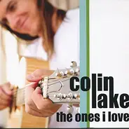 Colin Lake - The Ones I Love