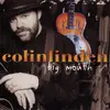 CD - Colin Linden - Big Mouth