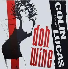 Colin Lucas - Doh Wine / A Nation's Pride