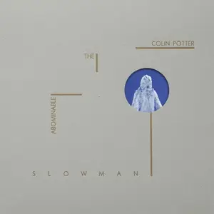 Colin Potter - Abominable Slowman