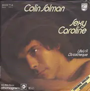 Colin Solman - Sexy Caroline / Life Is A Discotheque