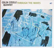 CD - Colin Steele Quintet - Through The Waves