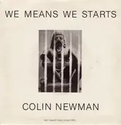 Colin Newman - We Means We Starts / Not To