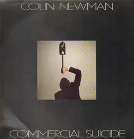 Colin Newman - Commercial Suicide